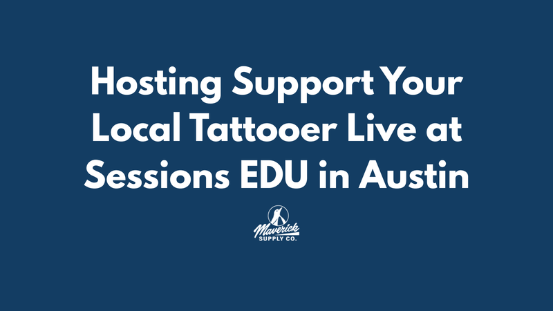 Hosting Support Your Local Tattooer Live at Sessions EDU in Austin