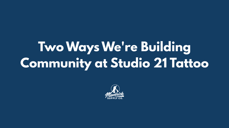 Two Ways We're Building Community at Studio 21 Tattoo