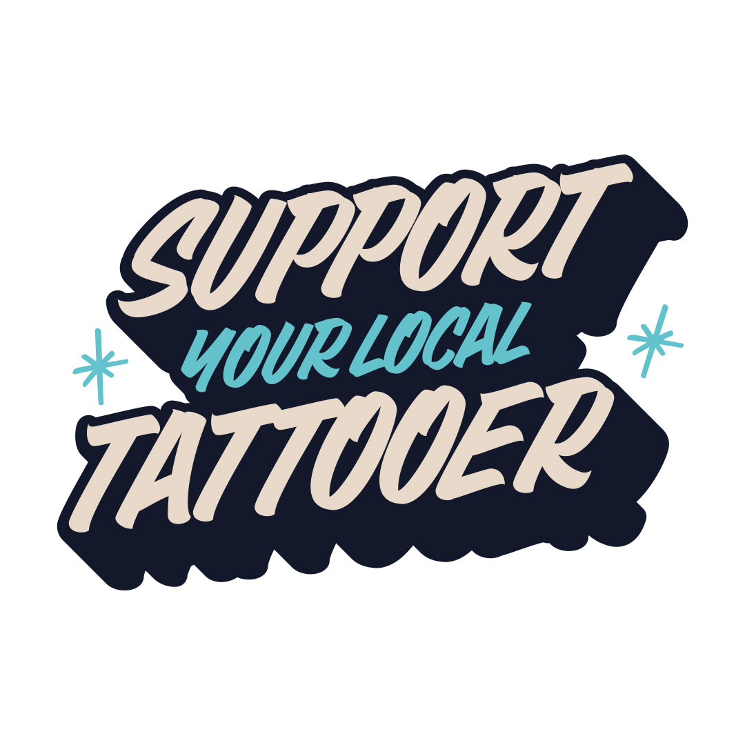 SUPPORT YOUR LOCAL TATTOOER podcast