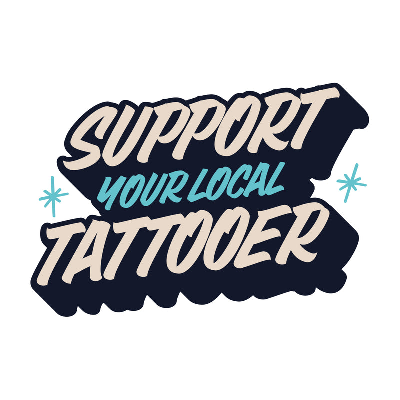 SUPPORT YOUR LOCAL TATTOOER podcast