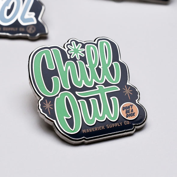 CHILL OUT, DON'T BE A DICK LAPEL PIN Media 1 of 1