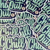 Positive Vibes- Chill Out (DON'T BE A DICK) Sticker